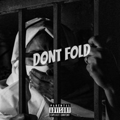 Don't Fold