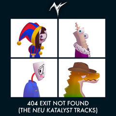 Neu KatalYst - Out There [DnB] (#3: "404 Exit Not Found")