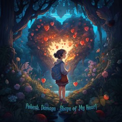 Pokesh, Dumage - Shape Of My Heart