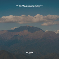 Phillosopher - Nothing Matters Anymore (Manu Pavez Remix) [3rd Avenue]