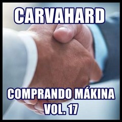 COMPRANDO MAKINA VOL. 17
