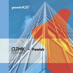 Episode 26 by : Fewish