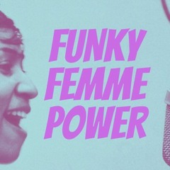 Funky Femme Power