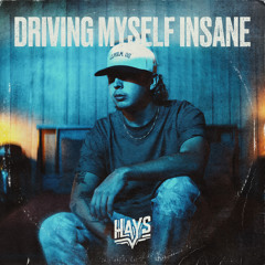 Driving Myself Insane