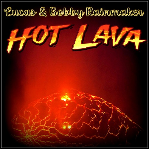 Hot Lava - VA - Mixed by Bobby and Son - Lucas Rainmaker (2023)