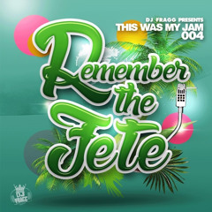 This Was My Jam 004 (Remember The Fete)