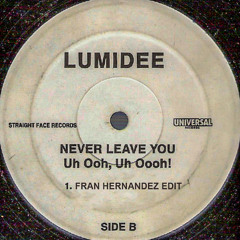 Lumidee - Never Leave You (Fran Hernandez Remix)