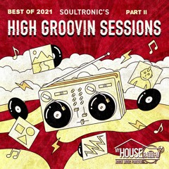 High Groovin Sessions Best Of 2021 Part II