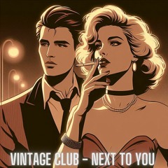 Vintage Club - Next To You [FREE DOWNLOAD]