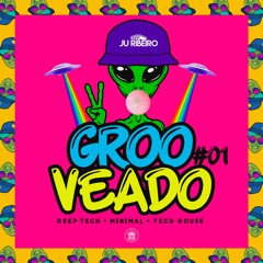 DJ JU RIBEIRO - GROOVEADO #01 (Dez'2020)