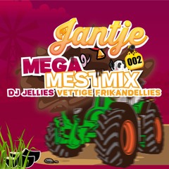DJ Jantje - Vettige Frikandellies Mega Mestmix 002 Ft. DJ Jelle Dabaaajj