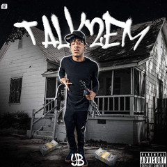 TALK TO EM X YbDaDon” (Engineered By Beezy)