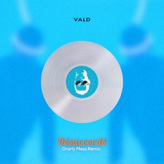 Désaccordé (Charly Mess Remix)