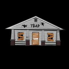 Trap House 🏚️
