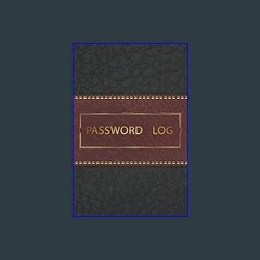 $$EBOOK ❤ Password Log: Premium Leather Password Book With Alphabetical Tabs Journal for Men, Jour