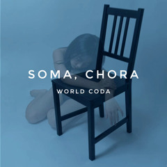 Soma, Chora (Demo)