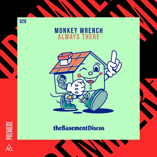 Premiere | Monkey Wrench - Always There [theBasement Discos]