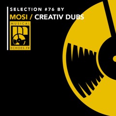 Musical Echoes roots selection #76 (by Mosi, Creativ Dubs / septembre 2021)