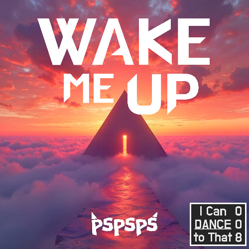 Avicii - Wake Me Up (pspsps Edit)