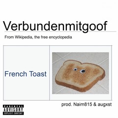 French Toast prod. Naim815 & augxst