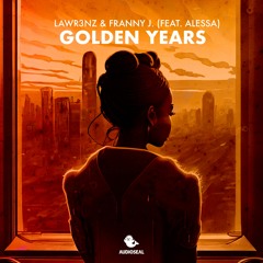 Lawr3nz, Franny J. - Golden Years (feat. Alessa)