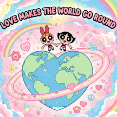 Love Makes the World Go Round (Remastered)