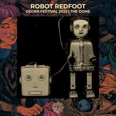 Robot Redfoot @ OZORA 2022 | The Dome
