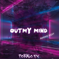 PoKy3o FX - Out My Mind (Radio Edit)