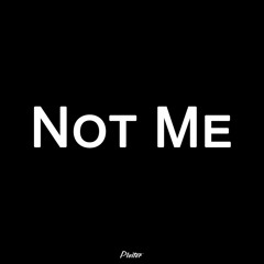 Not Me (prod. Eighty8)