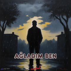 Ağladım Ben (Baba Versiyon)