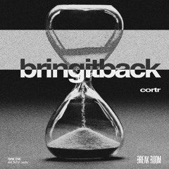 CORTR - BRINGITBACK
