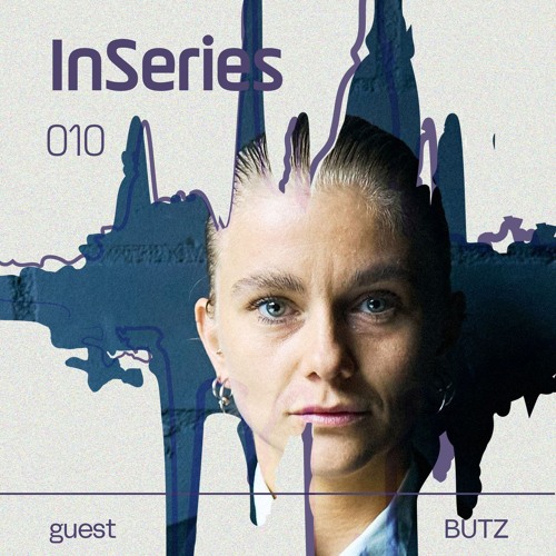 InSeries 010 - BUTZ