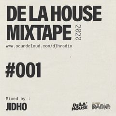 De La House Mixtape #001 - Jidho