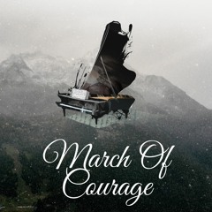 March Of Courage