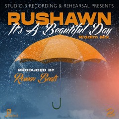 Rushawn X Rowan Beats - It's A Beautiful Day Riddim Mix