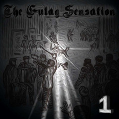 The Gulag Sensation : 1