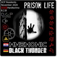 Black Thunder B2B Mnemonic @ DCP Prison Life   3H00 Hardtechno Show