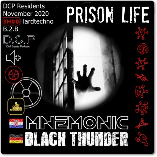 Black Thunder B2B Mnemonic @ DCP Prison Life   3H00 Hardtechno Show