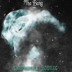 Dj Maphorisa,Xduppy,SLY Feat.Tracy & Thatohatsi-Ukuphumula(Tha Bang`s Deeper Bootleg Dub).mp3