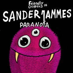 Sanderjammes- Paranoia (Original Mix)[Friendly Critters]