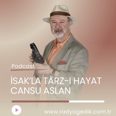 İSAK'LA TARZI HAYAT - CANSU ASLAN