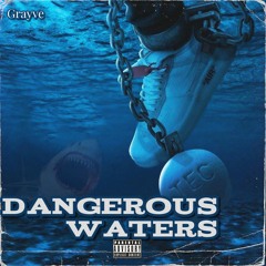 Dangerous Waters (Prod. Dar)
