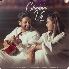 Channa Ve Channa | Sajjan Adeeb