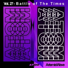 Atom Trance Vol. 27 | ArtemisWave - Battle Of The Times