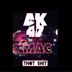 A/K X Ste Mac - Thot Shit
