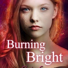 FREE KINDLE 📁 Burning Bright (Going Down in Flames Book 5) by  Chris Cannon EBOOK EP