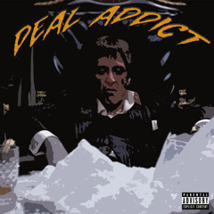 Deal Addict (feat. PLVGTEEN, Note Dame Dope, Greencrack & PLZ W8)