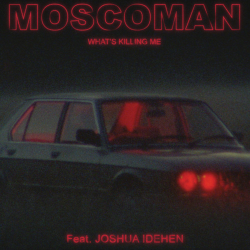 What's Killing Me (feat. Joshua Idehen)