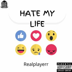 Realplayerr - Hate My Life [LAOnLock.com Exclusive]