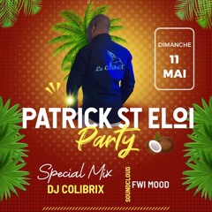 Special Mix Patrick Saint-Eloi 11 Mai 2025 By Le ColibriX